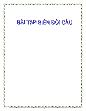 Bài tập biến đổi câu theo chủ đề trong tiếng Anh